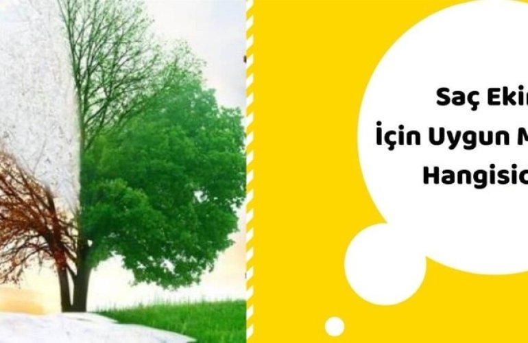 Saç Ekimi İçin En Doğru Mevsim Hangisidir? Avantajlar ve Dikkat Edilmesi Gerekenler